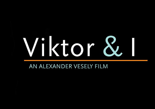 Viktor & I  - an Alexander Vesely Movie